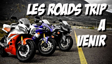 les roads trip a venir 